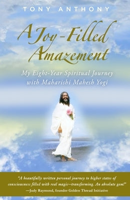 A Joy-Filled Amazement by Anthony, Tony