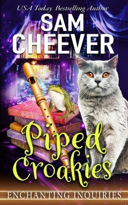 Piped Croakies: A Magical Cozy Mystery with Talking Animals by Cheever, Sam