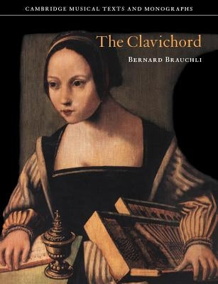 The Clavichord by Brauchli, Bernard
