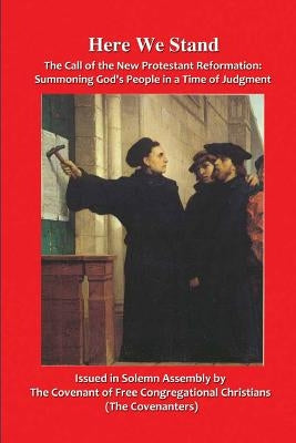 Here We Stand: The Call of the New Protestant Reformation by Annett, Kevin Daniel