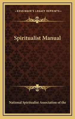 Spiritualist Manual by National Spiritualist Association of the