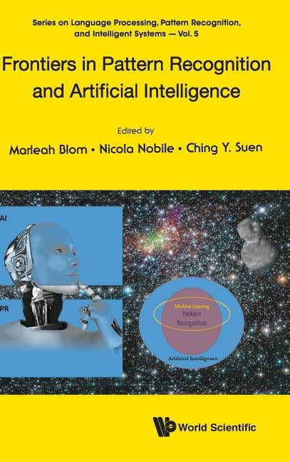 Frontiers in Pattern Recognition and Artificial Intelligence by Blom, Marleah