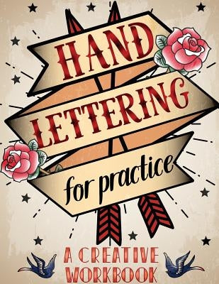 Hand Lettering For Practice Sheet, A Creative Workbook: Create and Develop Your Own Style,8.5 x 11 inch,160 Page by Leaves, Banana