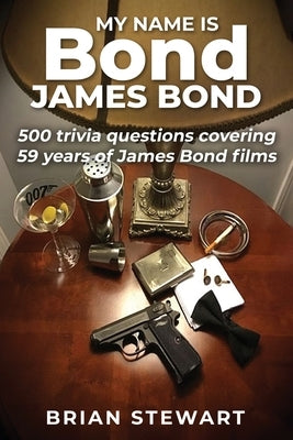 My Name is Bond, James Bond by Stewart, Brian