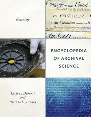 Encyclopedia of Archival Science by Duranti, Luciana