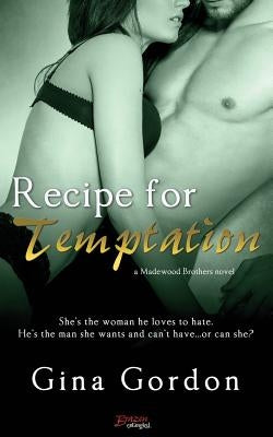 Recipe for Temptation by Gordon, Gina