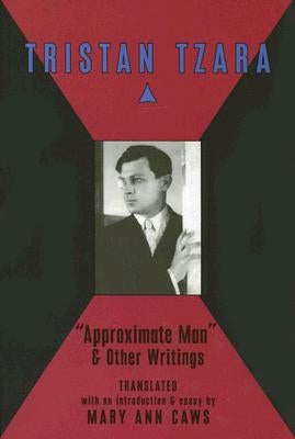 Approximate Man & Other Writings by Caws, Mary Ann
