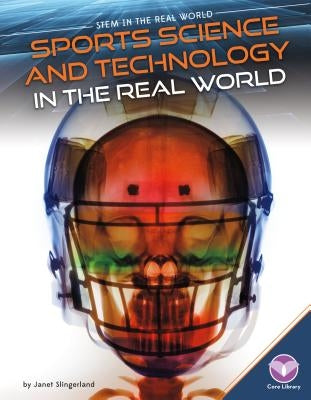 Sports Science and Technology in the Real World by Slingerland, Janet