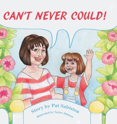 Can't Never Could! by Sabiston, Pat