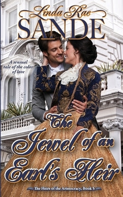 The Jewel of an Earl's Heir by Sande, Linda Rae