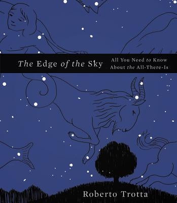 The Edge of the Sky: All You Need to Know about the All-There-Is by Trotta, Roberto