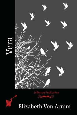 Vera by Von Arnim, Elizabeth