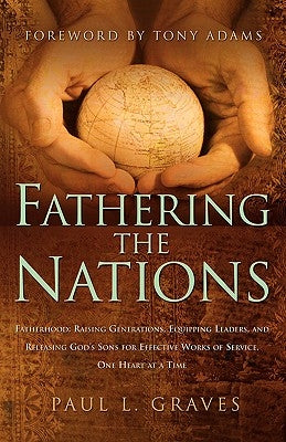 Fathering the Nations by Graves, Paul L.