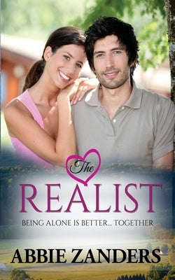 The Realist: A Contemporary Love Story by Zanders, Abbie