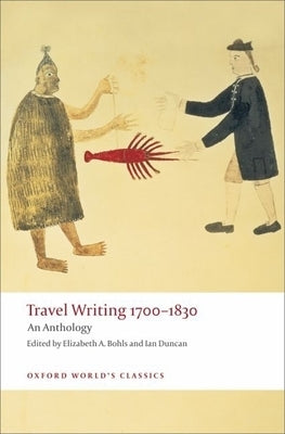 Travel Writing 1700-1830: An Anthology by Bohls, Elizabeth A.