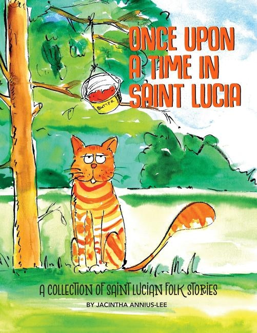 Once Upon A Time In Saint Lucia: A Collection Of Saint Lucian Folk Stories by Simeon, Naja