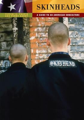 Skinheads: A Guide to an American Subculture by Travis, Tiffini