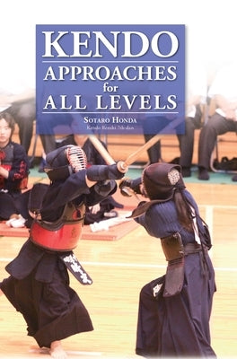 Kendo - Approaches for All Levels by Honda, Sotaro