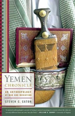 Yemen Chronicle by Caton, Steven C.