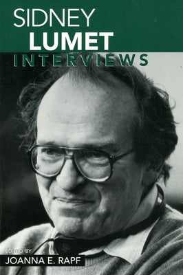 Sidney Lumet: Interviews by Rapf, Joanna E.