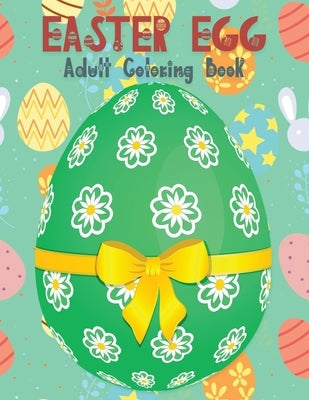 Easter Egg Adult Coloring Book: Beautiful Collection of 65+ Unique Easter Egg Designs by Publishing, Kkarla