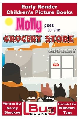 Molly Goes to the Grocery Store - Early Reader - Children's Picture Books by Davidson, John