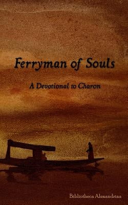 Ferryman of Souls: A Devotional to Charon by Krasskova, Galina
