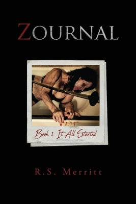 Zournal: It All Started by Merritt, Randall Scott