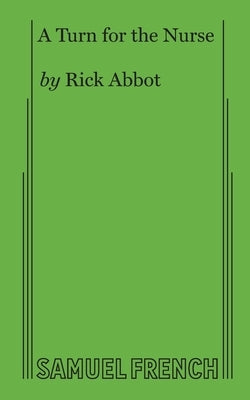 A Turn for the Nurse by Abbot, Rick