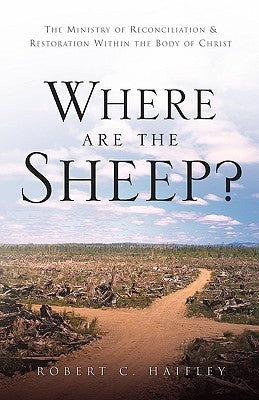Where Are the Sheep? by Haifley, Robert C.