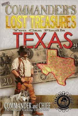 More Commander's Lost Treasures You Can Find In Texas: Follow the Clues and Find Your Fortunes! by Pulitzer, Jovan Hutton