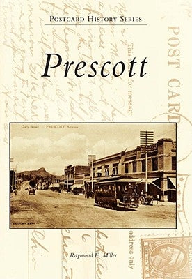 Prescott by Miller, Raymond E.
