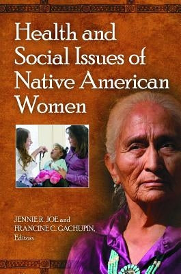 Health and Social Issues of Native American Women by Joe, Jennie R.