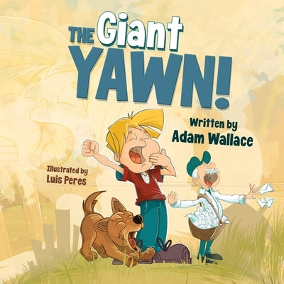 The Giant Yawn! by Wallace, Adam