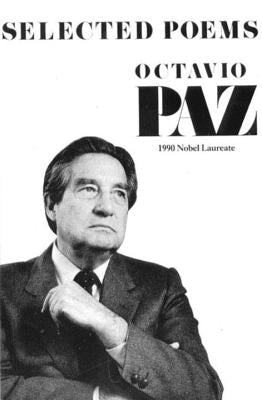 Selected Poems by Paz, Octavio