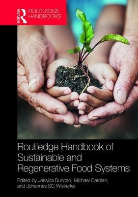 Routledge Handbook of Sustainable and Regenerative Food Systems by Duncan, Jessica