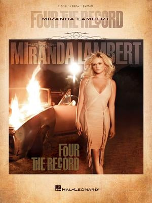 Miranda Lambert - Four the Record by Lambert, Miranda