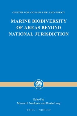 Marine Biodiversity of Areas Beyond National Jurisdiction by Nordquist, Myron H.