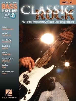 Classic Rock: Bass Play-Along Volume 6 [With CD (Audio)] by Hal Leonard Corp