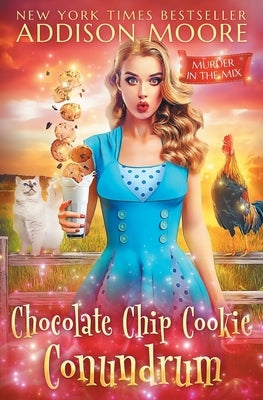 Chocolate Chip Cookie Conundrum by Moore, Addison