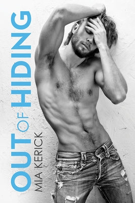 Out of Hiding by Kerick, Mia