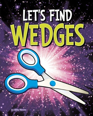 Let's Find Wedges by Blevins, Wiley