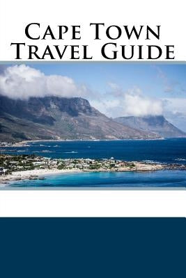 Cape Town Travel Guide by Williams, Alex