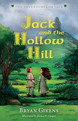 Jack and the Hollow Hill by Givens, Bryan