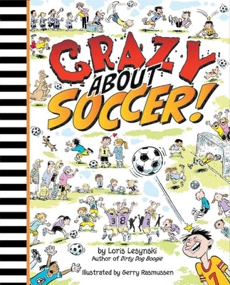 Crazy about Soccer! by Lesynski, Loris