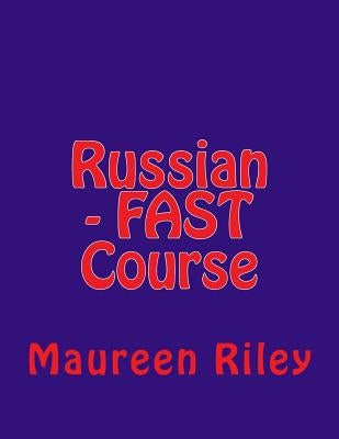 Russian - FAST Course by Riley, Maureen