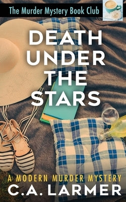 Death Under the Stars by Larmer, C. a.