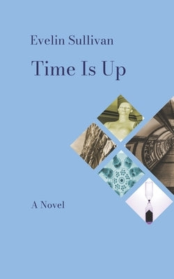 Time Is Up by Sullivan, Evelin