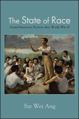 The State of Race by Ang, Sze Wei