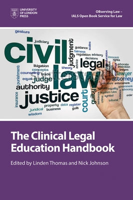 The Clinical Legal Education Handbook by Thomas, Linden